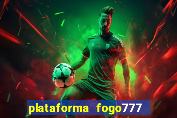 plataforma fogo777    confi  vel